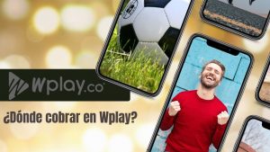 Dónde cobrar en Wplay.co