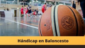 Qué es el Handicap en apuestas de baloncesto