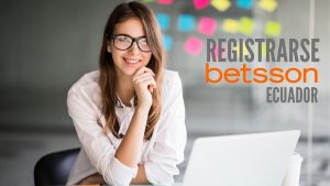 Registrarse en Betsson para Apostar Ecuador