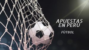 Apuestas de fútbol en Perú