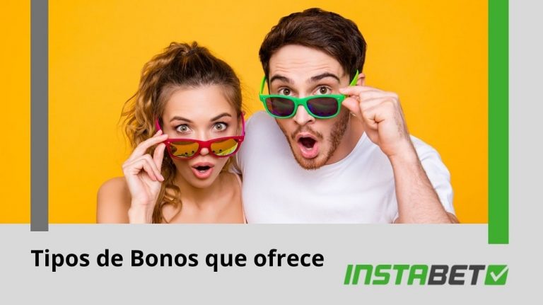 tipos de bono que ofrece Instabet