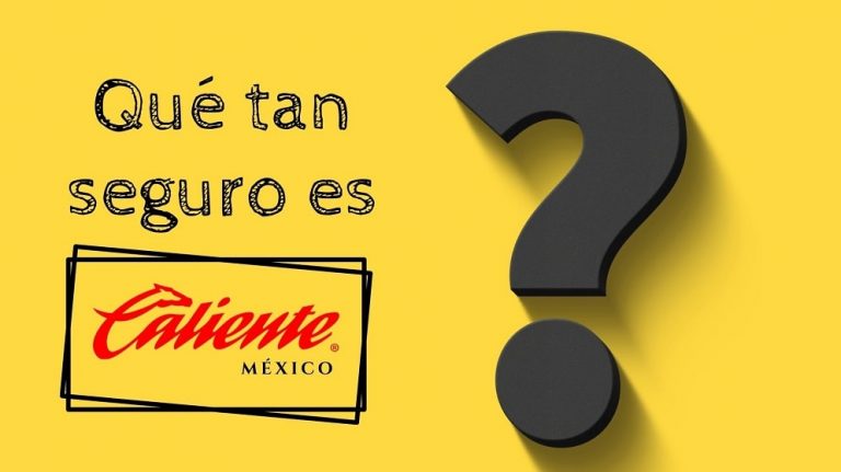 Qué tan seguro es Caliente México