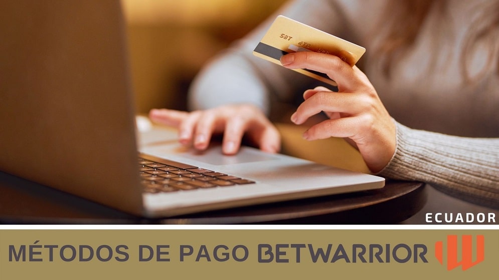 Métodos de pago Betwarrior Ecuador