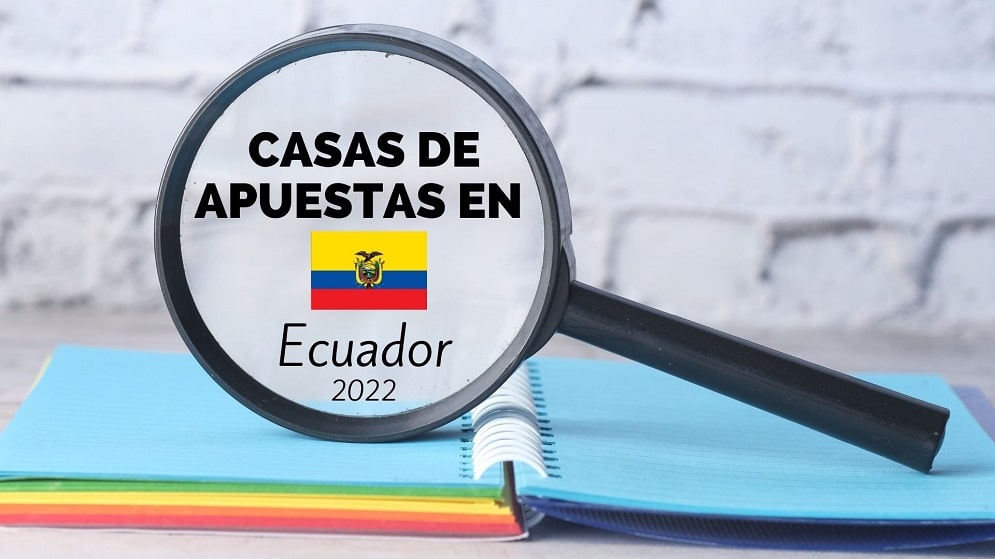 Casas de apuestas Ecuador 2022