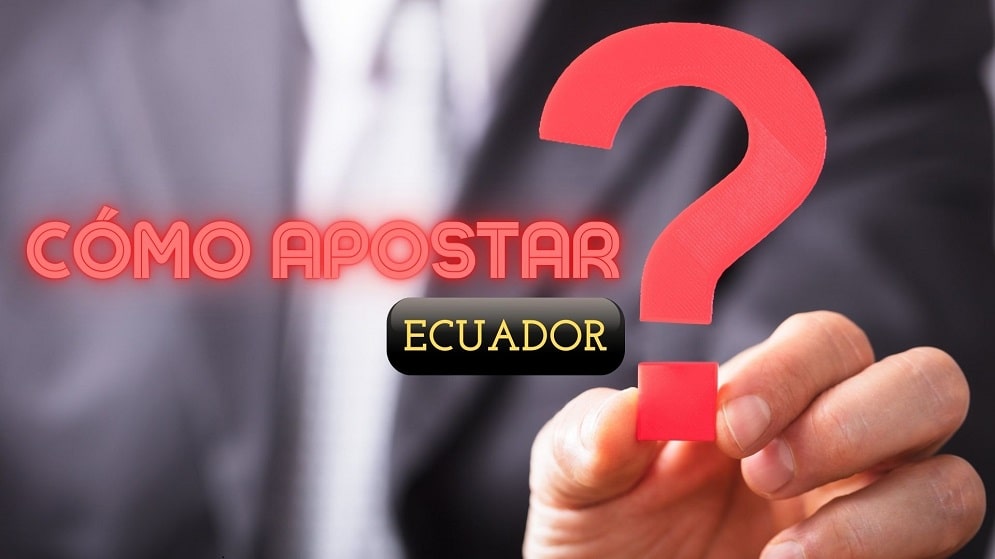 Cómo apostar en Ecuador