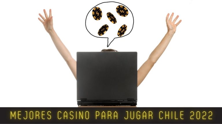 Mejores casino para jugar Chile 2022