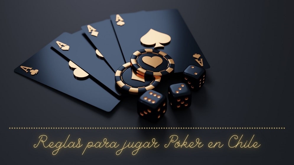 Reglas para jugar Póker en Chile