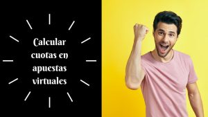 Calcular cuotas en apuestas virtuales