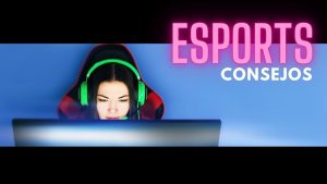 Consejos para apostar en los eSports