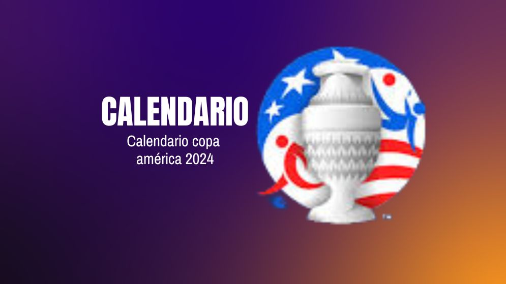 Calendario copa américa 2024